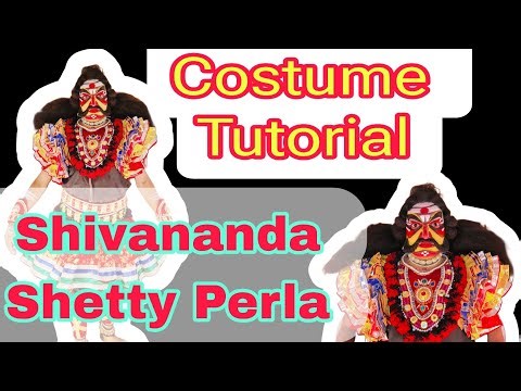 Shivananda Shetty Perla * Yakshagana Costume Tutorial * Chandasura * Kateelu Mela 5