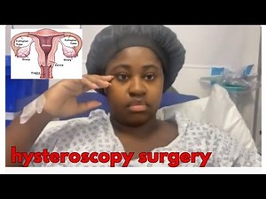 I Had a Hysteroscopy Under General Anesthesia | Let’s Talk About It