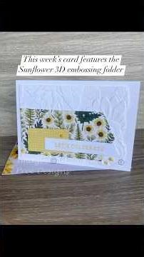 How to make an easy card using a Card Sketch featuring Sunflower 3D embossing folder #stampinup