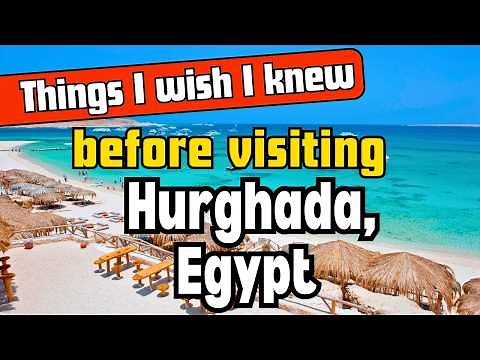 Hurghada Egypt: Essential Tips Every Traveler Should Know