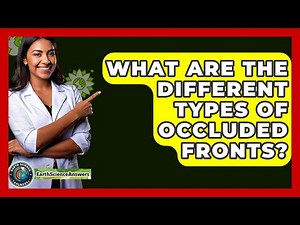 What Are The Different Types Of Occluded Fronts? - Earth Science Answers