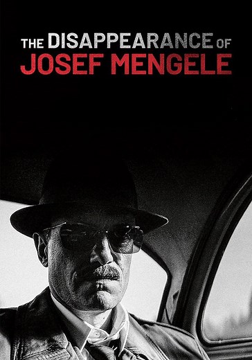 The Disappearance of Josef Mengele - streaming