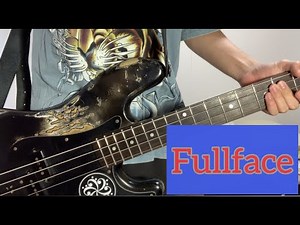 Fullface/w.o.d. [Bass cover]