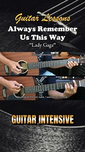 Always Remember Us This Way - Lady Gaga - Easy guitar lessons | Guitar Intensive