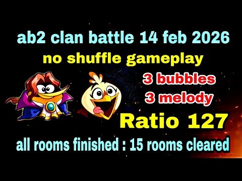 Angry birds 2 clan battle 14 feb 2026 no shuffle gameplay 15 rooms finished 3 melody and 3 bubbles