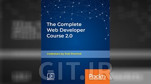 دوره کامل طراحی وب - The Complete Web Developer Course 2.0