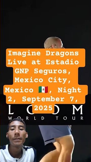Imagine Dragons Live at Estadio GNP Seguros, Mexico City, Mexico 🇲🇽, Night 2, September 7, 2025