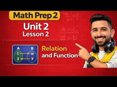 06 - Math Prep 2 – 2026 | Unit 2 Lesson 2 | Relation and Function