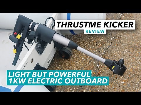 Light but powerful electric outboard motor review | Thrustme Kicker 1kW unboxing and test | MBY