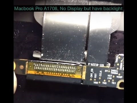 How to fix Macbook Pro A1708 13-inch 2017 - No Display but have the backlight.