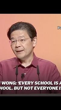 'Every school is a good school. But not everyone is convinced': S'pore PM Lawrence Wong