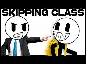 Skipping School Be Like