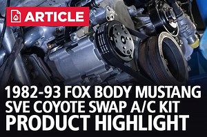 82-93 Fox Body Mustang SVE Coyote Swap A/C Kits | Product Highlight