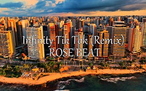 “有朝一日，我一定要用这首歌当我的BGM！”《Infinity 》Tik Tok (Remix) - ROSE BEAT