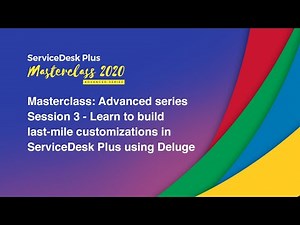 Learn to build last-mile customizations in ServiceDesk Plus using Deluge