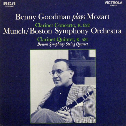 Mozart, Benny Goodman, Munch, Boston Symphony Orchestra, Boston Symphony String Quartet - Clarinet Concerto, K. 622 / Clarinet Quintet, K. 581