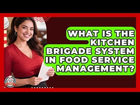 What Is The Kitchen Brigade System In Food Service Management? - Food Service Jobs