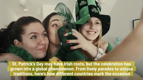 How St. Patrick's Day Is Celebrated Around The World