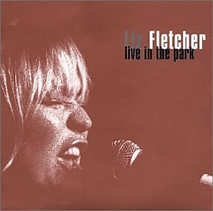 Liz Fletcher - Live In The Park