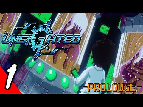 UNSIGHTED | Full Gameplay Walkthrough Part 1- Prologue [No Commentary][PC]
