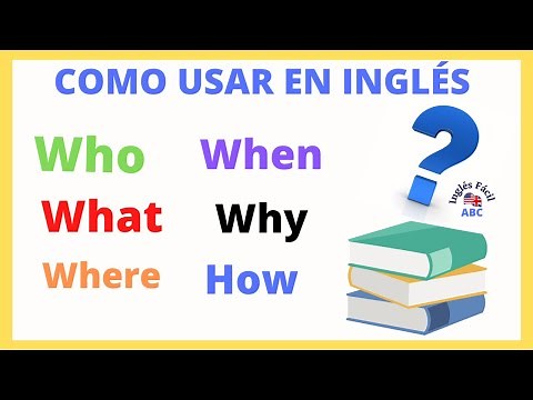 How to Ask Questions in English with Who, What, Where, When, Why, and How