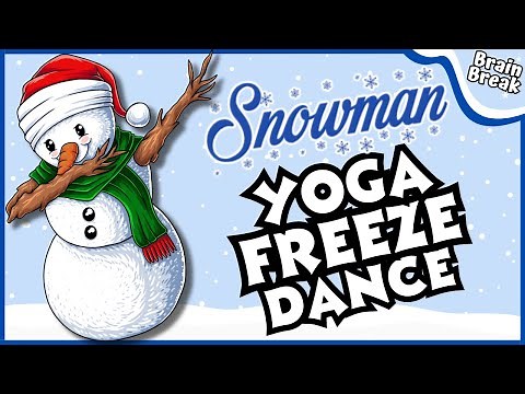 Snowman Yoga Freeze Dance ❄️ Winter Brain Break ❄️ Just Dance 🎄Holiday Yoga for Kids 🎄