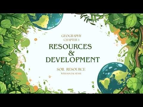 Resources and Development Class 10 | Geography | Chapter 1 | Soil Resources