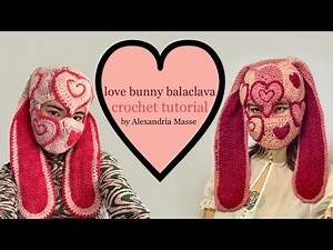 Love Bunny Heart Circle Balaclava Tutorial Pattern - ALEXANDRIA MASSE