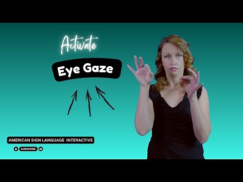 Eye Gaze ASL