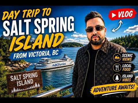 Day Trip to Salt Spring Island from Victoria, BC | BC Ferries, Hidden Gems & Island Adventure