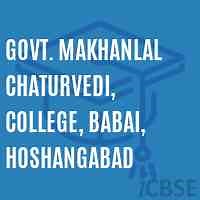 Govt. Makhanlal Chaturvedi, College, Babai, Hoshangabad, Hoshangabad - Reviews, Admissions, Fees and Address 2026