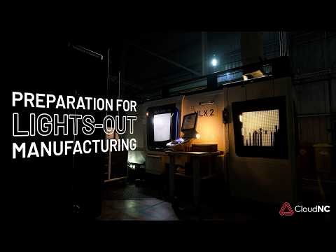Lights-out machining: the CloudNC way