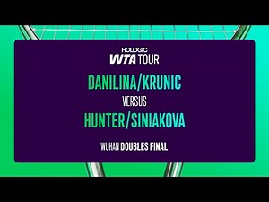 Krunic/Danilina vs. Hunter/Siniakova | 2025 Wuhan Doubles Final | WTA Match Highlights