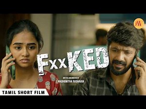 F**KED | Tamil Romantic Comedy Short Film | Ft. Sharnita, Sabharish | JFW | 4K