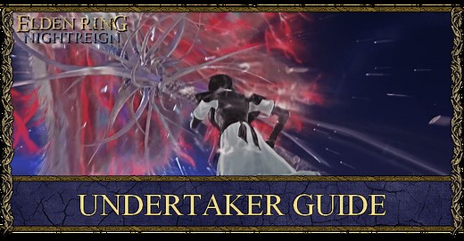 Undertaker Best Build, Weapons, and Relics Guide | Elden Ring Nightreign｜Game8