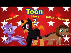 Toon Story 2 Part 1 - Prologue/Julian's Mission