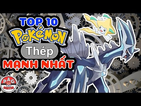 Ranking Top 10 Strongest and Best Steel-Type Pokemon