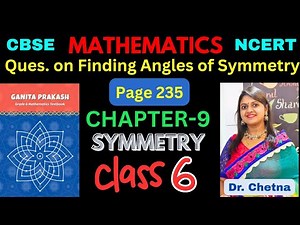 Class-6 Maths Chapter-9 Symmetry 9.2 (Page 235) हिन्दी Explanation | Ganita Prakash - NCERT