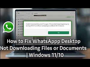 Fix WhatsApp Desktop “Couldn't Download Document” Error | Try Turning off off Wi-Fi or VPN