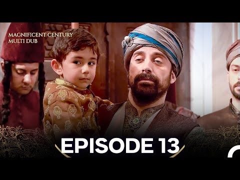 Magnificent Century Episode 13 (MULTI DUBBED)