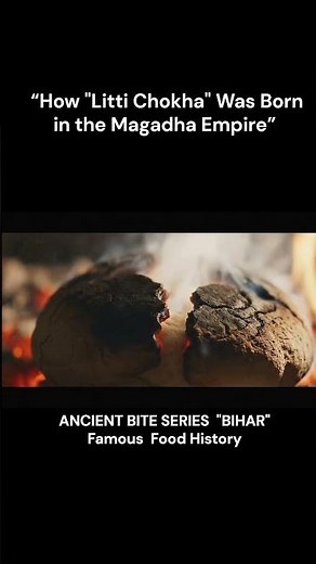 “Litti Chokha: A 2000-Year-Old Food Engineered for Survival”ANCIENT BITE SERIES #littichokha