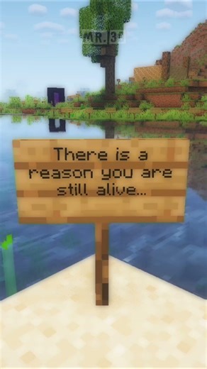 There is a reason you are still alive...