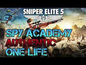 Spy Academy | Authentic | One Life | ALL Objectives | Stealth | Sniper Elite 5