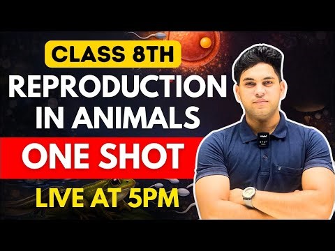 REPRODUCTION IN ANIMAL IN ONE SHOT 🥳| SCIENCE CLASS :-8TH | BY VIVEK SIR