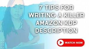 7 Tips For Writing A Killer Amazon KDP Description: Hook Reade...