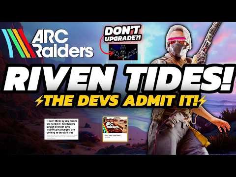 Arc Raiders - Riven Tides CHANGES EVERYTHING | The Devs Just Admitted It
