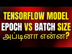 Tensorflow Tutorial for beginners in Tamil | What is an Epoch? #30