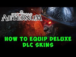 How to Equip Deluxe DLC Skins in New World: Aeternum | Quick Guide