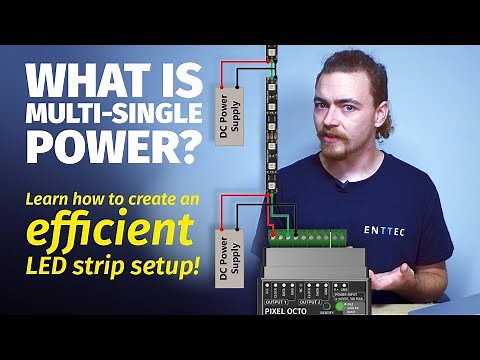Ep.11 What is Multi-Single Power? Learn how to create an efficient LED strip setup