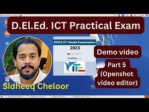 D.El.Ed. ICT Practical Exam Demo video (Openshot video editor)